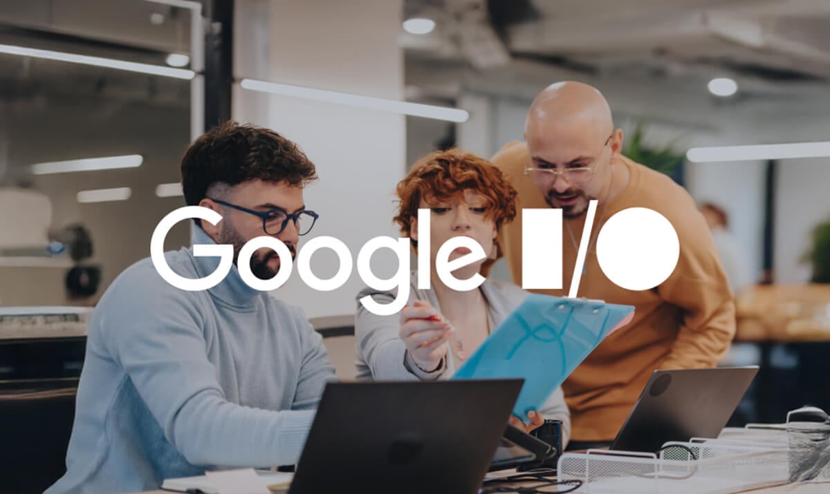 What marketers can learn from Google I/O 2025